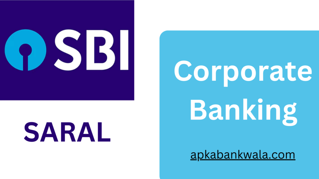 apkabankwala-sbi-corporate-banking-saral