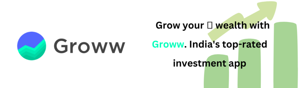 Grow your 🤑 wealth with Groww. India's top-rated investment app