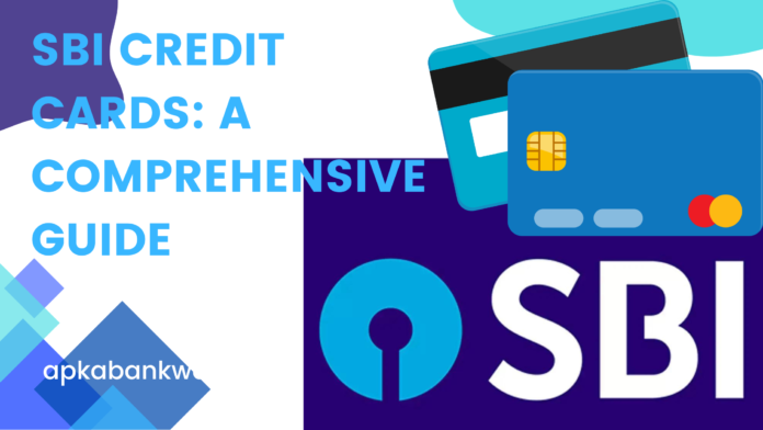 SBI Credit Cards A Comprehensive Guide